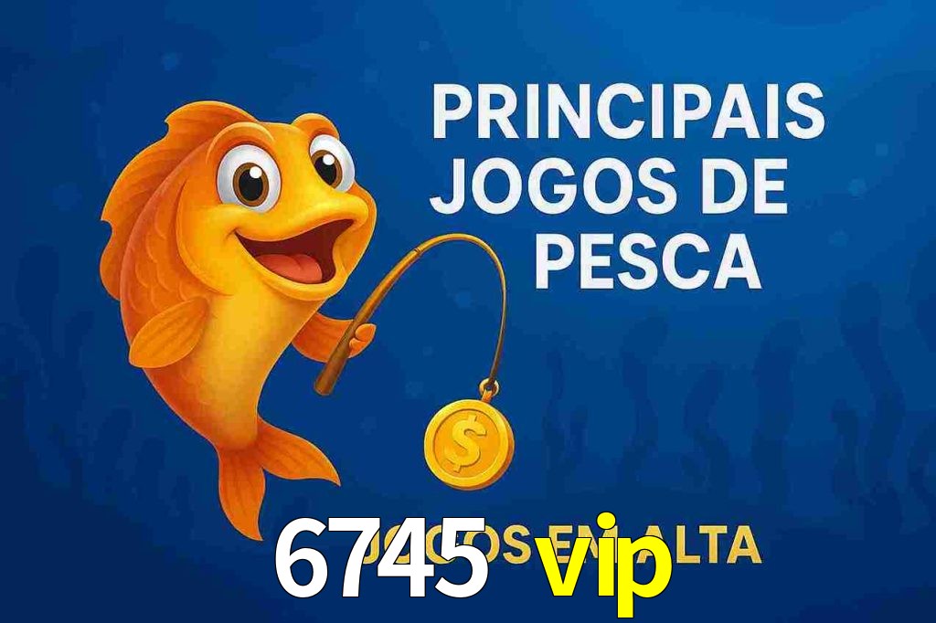 Pesca no 6745 vip